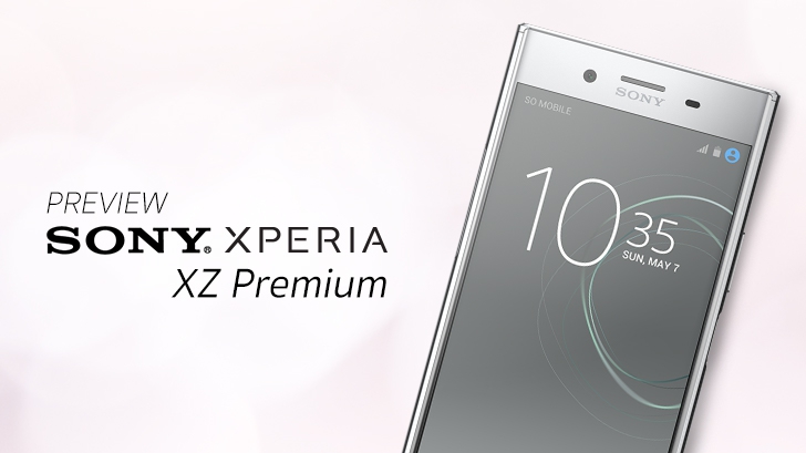 พรีวิว Sony Xperia XZ Premium: สมาร์ทโฟนเครื่องแรกแห่งโลกที่รองรับเทคโนโลยี 4K HDR!