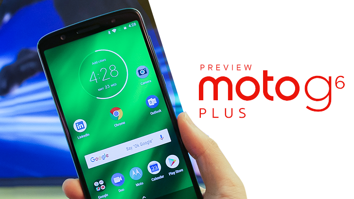 พรีวิว Moto G6 Plus สมาร์ทโฟนราคาประหยัด ดีไซน์หรู กล้องอย่างดี ลูกเล่นอย่างโดน