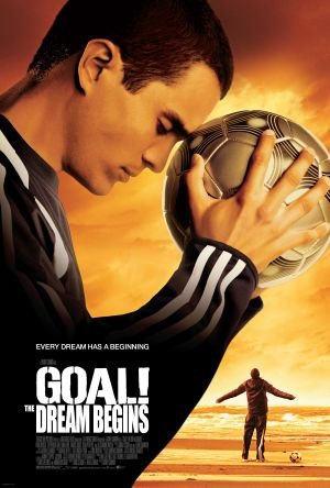 หนัง ภาพยนตร์ Goal! The Dream Begins