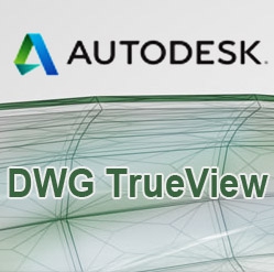 Autodesk DWG TrueView (โปรแกรมเปิดไฟล์งานออกแบบ ไฟล์ DWG ของ AutoCAD) : 