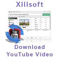 Xilisoft Download YouTube Video (โปรแกรมดาวน์โหลดวิดีโอ จาก Youtube ฟรี)